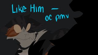 LIKE HIM. | warrior cats oc pmv