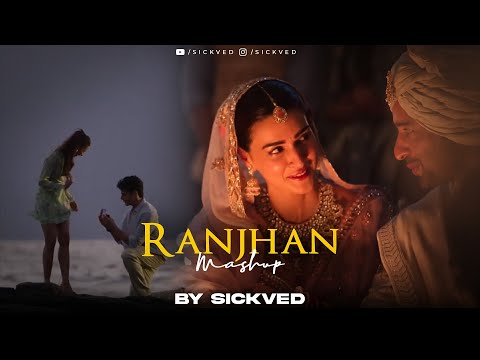 Ranjhan Mashup | SICKVED | Do Patti | Bollywood Emotional Love