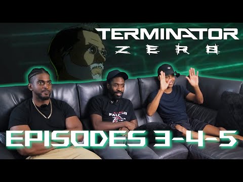 Terminator Zero 1x3-4-5 Reaction