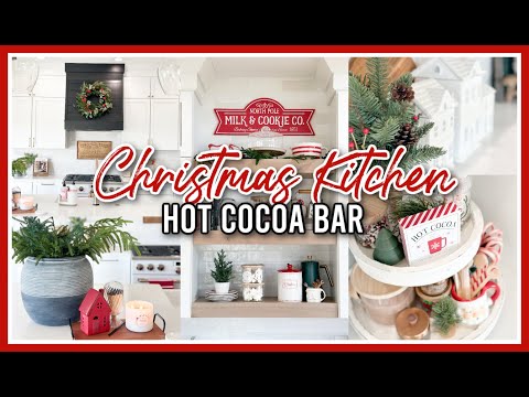 CHRISTMAS KITCHEN DECORATE WITH ME 2023 | HOT COCOA BAR IDEAS