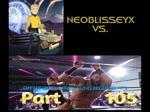 NeoBlisseyX Vs. Oh My God! (Wrestling Highlights) Part 105 by BDWJForever