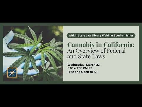 Cannabis in California: An Overview of Federal and State Laws