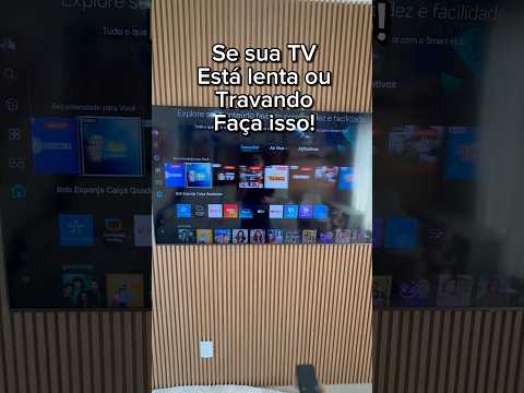 Faça isso sua TV está lento e travando