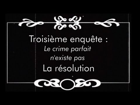 Les enquêtes de Sherlock Holmes - Épisode 3 - Le crime parfait n'existe pas - La résolution