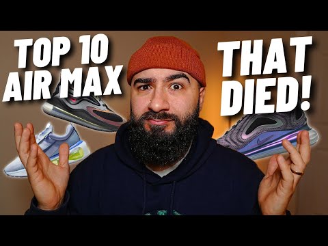 TOP 10 NIKE AIR MAX SNEAKERS THAT "DIED"