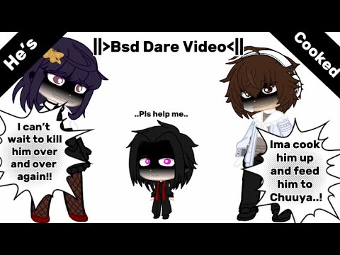 Bungu Stray Dogs Dare Video Part l || Bsd || Soukoku&Fyozai&Everyone Else || Read Desc Pls!