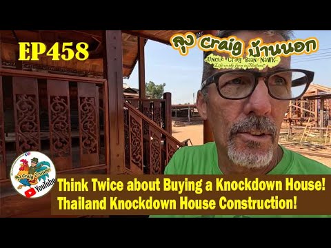 EP458 Think Twice about Buying a Knockdown House! Thailand Knockdown House Construction!