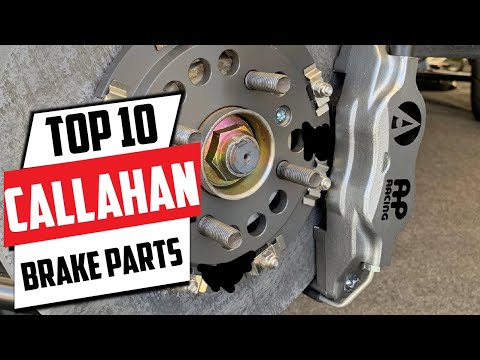 10 Best Callahan Brake Parts for Superior Performance