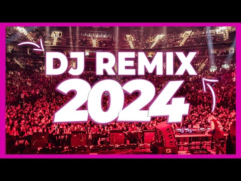 DJ REMIX SONGS 2024 - Mashups & Remixes of Popular Songs 2024 | DJ Remix Club Music Songs Mix 2023