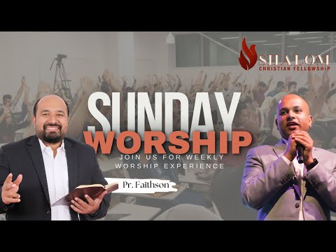 Shalom Christian Fellowship Hamilton | SUNDAY WORSHIP | PR FAITHSON |  PR. JOBIN P MATHAI |