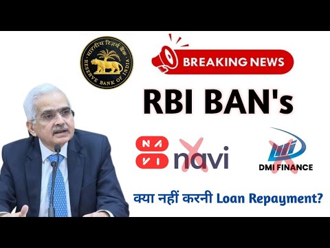 RBI Bans NAVI Finserv , DMI Finance & Other 2 NBFC's from Lending New Loans | Repayment?