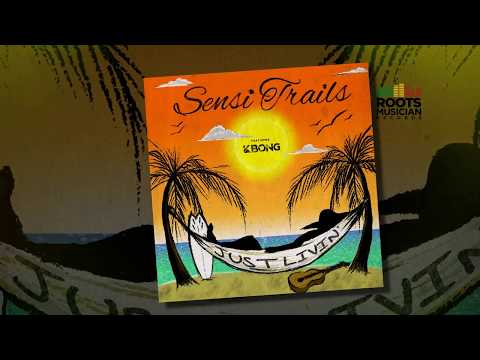 Sensi Trails - Just Livin' feat. KBONG