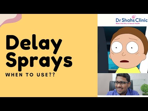 Delay Sprays for Premature Ejaculation - When to Use? & When NOT TO? @DrShahDupesh