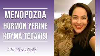 Menopozda Hormon Yerine Koyma Tedavisi