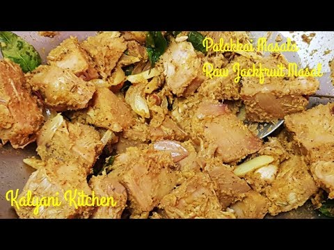 Palakkai Masala | Raw/Unripe Jackfruit Masal | Kalyani Kitchen#29 | Kathal ki subzi