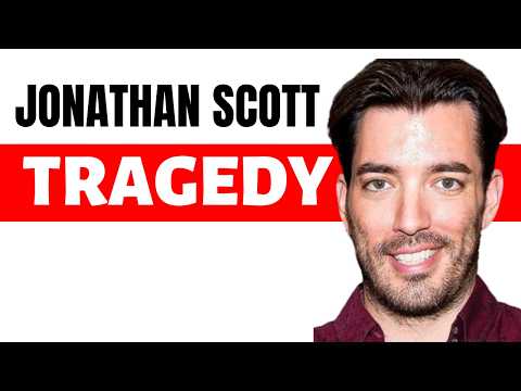 JONATHAN SCOTT From Property Brothers Tragedy | WHAT REALLY HAPPENED TO JONATHAN SCOTT & Drew Scott