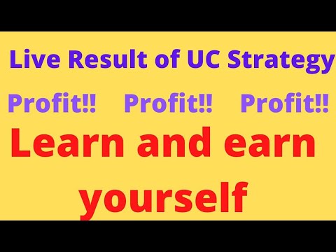 Live result of UC strategy....just check previous video