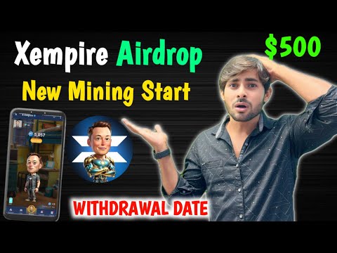 Xempire Airdrop New Mining Session🎉Profit $500 | Xempire Airdrop Withdrawal New Update || #Xempire