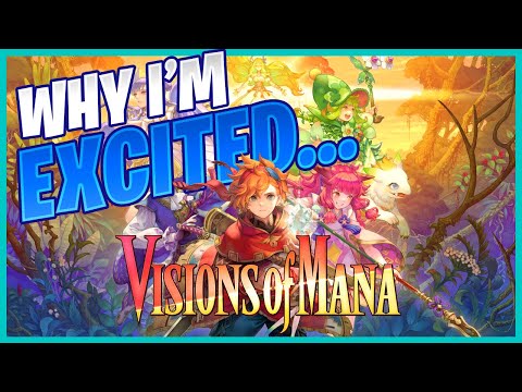 Why I'm Excited for Visions of Mana!