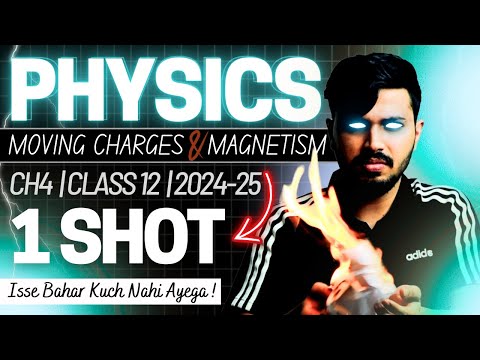 Moving Charges & Magnetism Detailed Oneshot + PYQ Chapter 4 Class 12 Physics CBSE 2024-25 🔥 #cbse