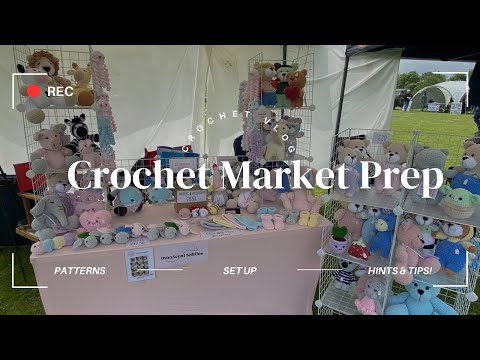 Crochet Market prep Vlog ✨Top tips for Amigurumi market stalls 🧸 market prep