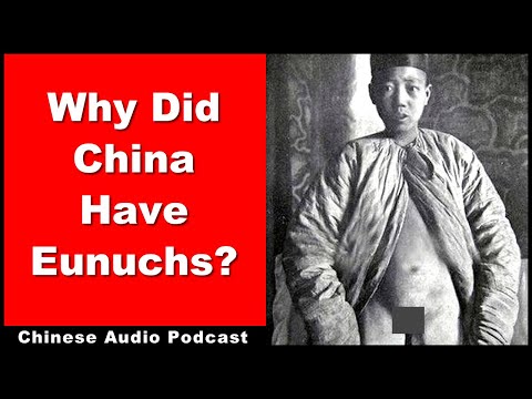 Why Did China Have Eunuchs? - Chinese Audio Podcast - Intermediate Chinese - Chinese History