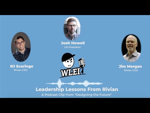 Leadership Lessons From Rivian: A WLEI Podcast Clip