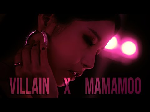 MAMAMOO/KDA - VILLAIN FMV