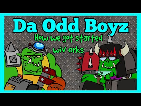 Da Odd Boyz - How we started Warhammer 40K and Orks