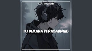 Dimana Perasaanmu