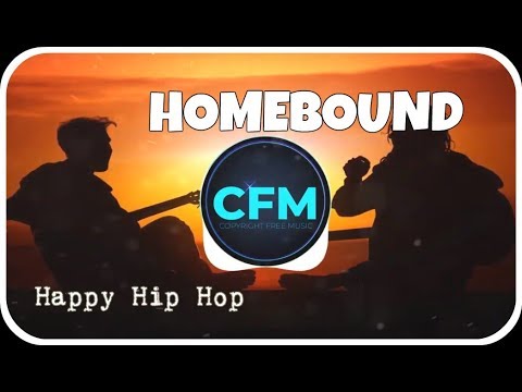 Royalty Free Music " Homebound" Happy Hip Hop Beat Instrumental - No Copyright Background Song