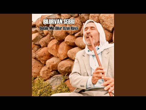 Delale Mın Bilur (Uzun Hava)