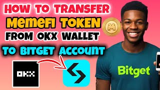 How to Transfer MemeFi Token From OKX Wallet to Bitget | Deposit MemeFi to Bitget from OKX Wallet