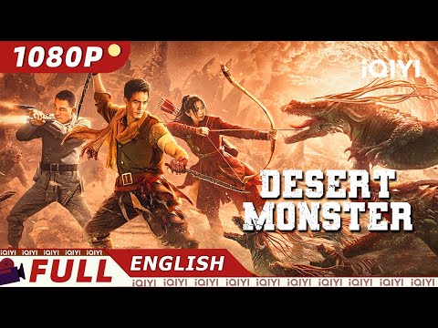 【ENG SUB】Desert Monster | Action/Adventure | New Chinese Movie | iQIYI Movie English