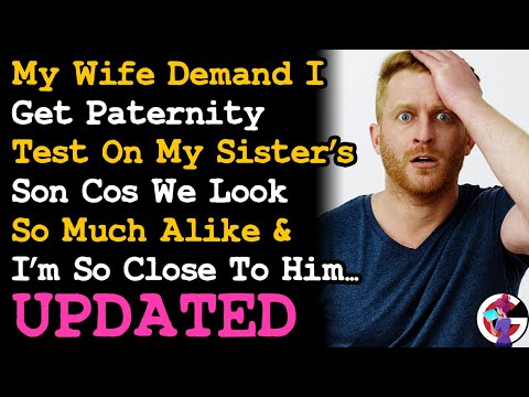 UPDATE Wife Is Questioning If I Fathered My Sister's Son & Is Demanding Paternity Test. AITA