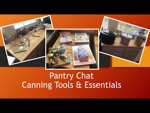 Pantry Chat – Canning Tools & Essentials