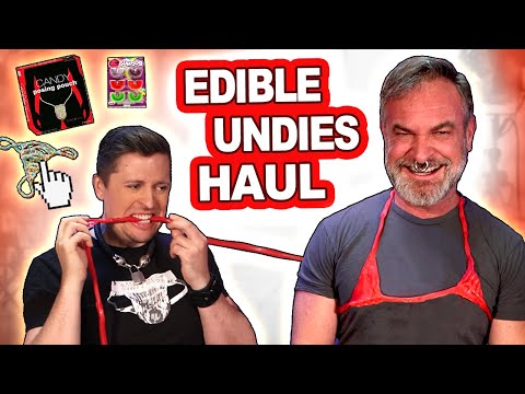 We Do An Edible Underwear Haul (So you don't have to)