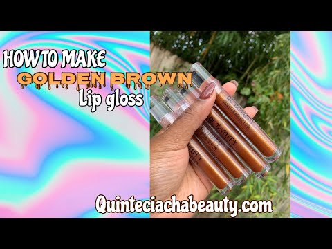 GOLDEN BROWN DIY LIP GLOSS | Entrepreneur Series pt. 3