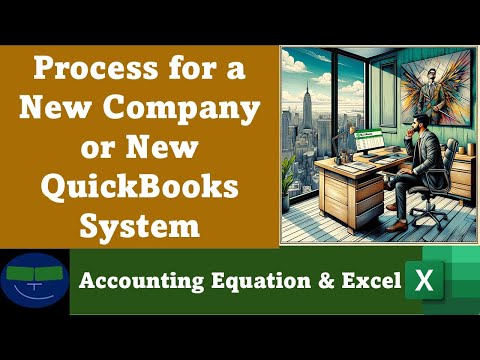 Process for a New Company or New QuickBooks System 5 QuickBooks Online 2025