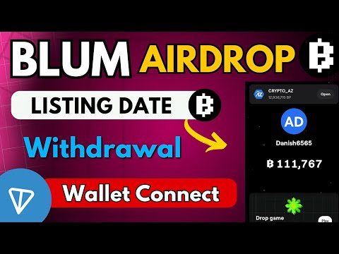 Blum Airdrop || Blum Airdrop Listing Date || Blum Airdrop Withdraw || Blum Airdrop Wallet Connect