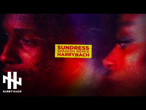 Harry Nach - Sundress (Spanish Remix) [Audio Oficial]