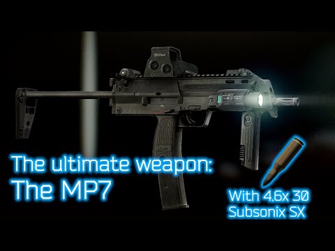 Tarkovs ultimate weapon - The MP7