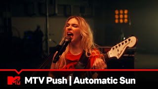 Automatic Sun x The Warning | MTV Push