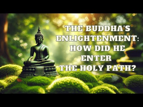 The Buddha's Enlightenment How Did He Enter the Holy Path | Mind Podcast (Buddhism)