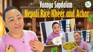 Vaanga Sapdalam!! #Nepal Traditional food Rice Kheer 🍚and Achar 🥗 Part 2 | #Raghuthapa