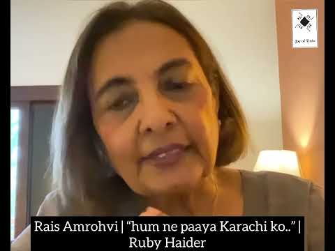 Couplets by Josh Malihabadi; Verses About Karachi by Rais Amrohvi|  Ruby Haider 3