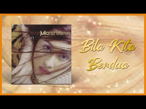 Juliana Banos - Bila Kita Berdua (Official Lyric Video)