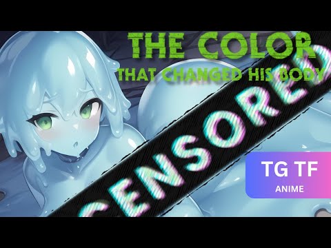 The Color that Changed his Body - Part 2/2 - Anime [TG TF] Transgender Transformation Anime MTF