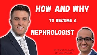 How/Why To Become a Nephrologist | With Dr. Deep Phachu