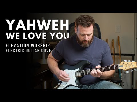 Yahweh We Love You - Elevation Worship - Electric guitar cover (Line 6 Helix)